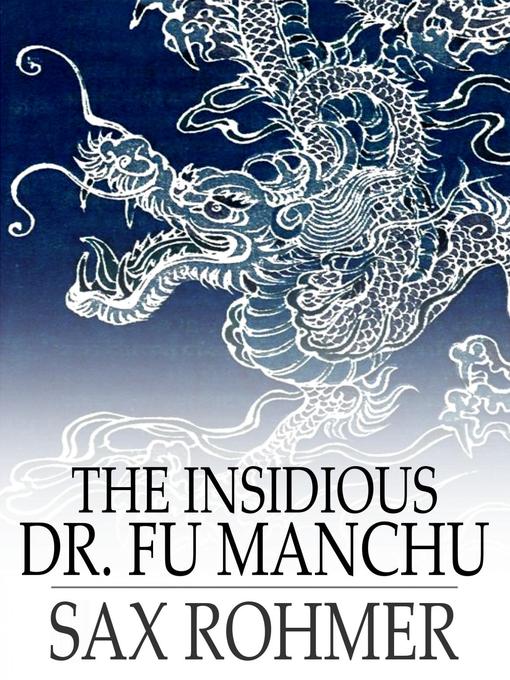 Title details for The Insidious Dr. Fu-Manchu by Sax Rohmer - Available